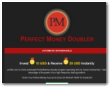 Perfect Money Doubler 